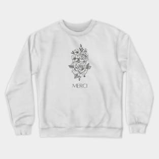 Merci - Thank you French Minimalist Print with Flowers Crewneck Sweatshirt